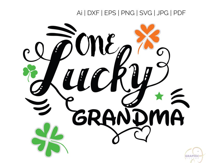 One Lucky Grandma SVG svg file for silhouette One Lucky Grandma Digital Silhouette and cricut Cut Cutting file svg files