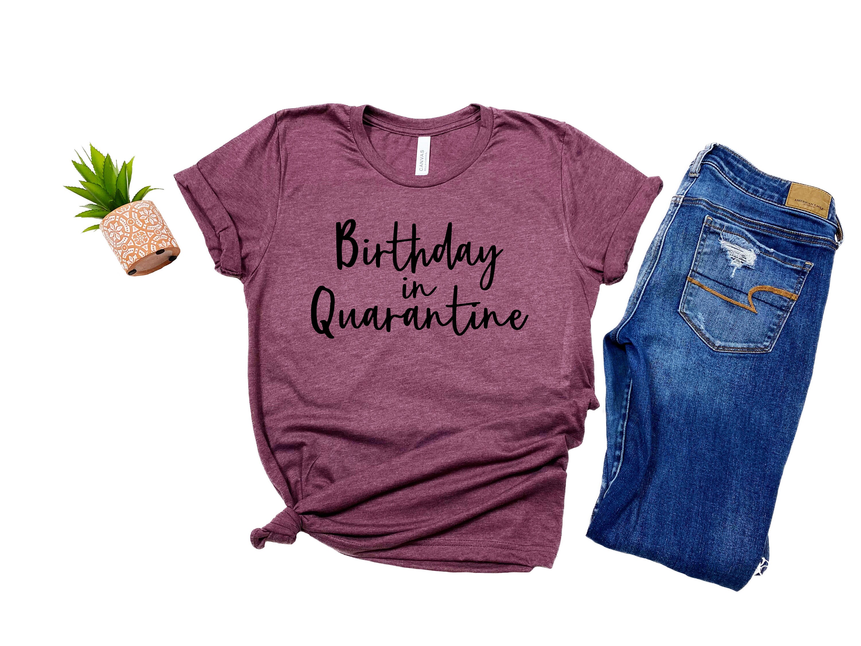 Quarantine Birthday Shirt - Quarantine and Chill Shirt - Social Dista…