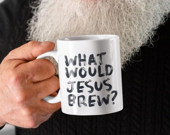 Bible verse mug | What Would Jesus Brew? | Christian Coffee Mug | Bible Coffee Mug | Religious Coffee Mug | WWJD| Scripture mug