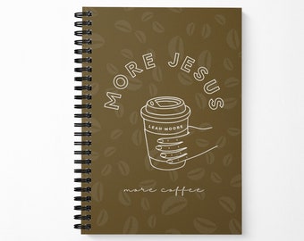 Personalised Coffee Notebook | A5 Wire Notebook | More Coffee, More Jesus Notebook| Coffee lovers | Religious Notebook | Christian Notebook