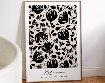 Bloom Where You Are Planted Art Print: Modern Floral Poster