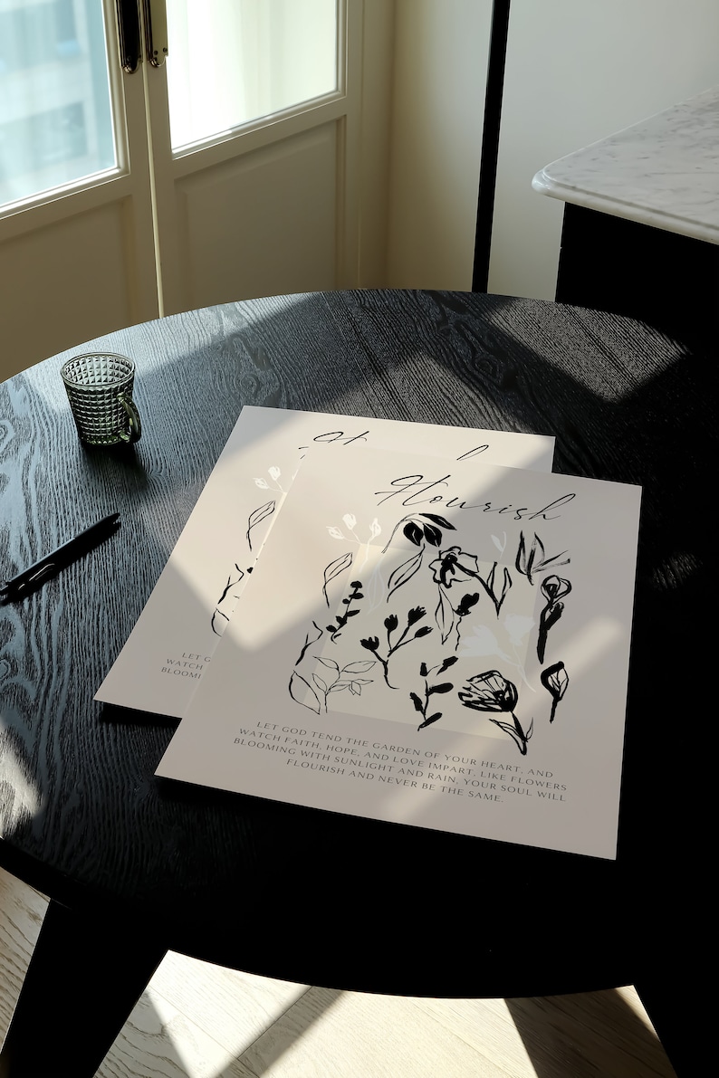 May include: A beige printable art print with black ink illustrations of flowers and leaves. The text reads "Let God tend the garden of your heart, and watch faith, hope, and love impart, like flowers blooming with sunlight and rain, your soul will flourish and never be the same."