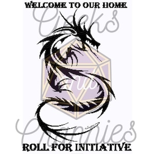 May include: Black and white illustration of a dragon curled around a 20-sided die. The text "Welcome to our home" is at the top of the image and "Roll for initiative" is at the bottom.