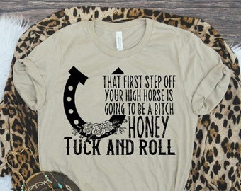 That First Step Off Your High Horse Digital Design. NOT AN SVG. Single Color. Screen Printing. Funny. Png. Tuck and Roll. Western. Cowgirl.