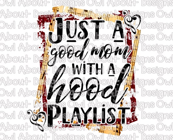 good mom hood playlist