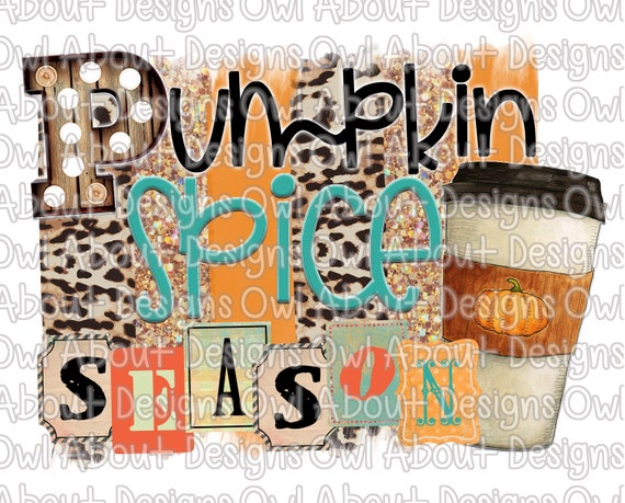Pumpkin Spice Season Digital Download. Fall. Autumn. Pumpkin. Pumpkin Spice Latte. Cheetah. Leopard. Glitter. Sublimation Design. Clipart.