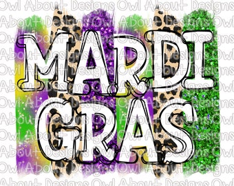 May include: A digital design featuring the words "Mardi Gras" in white outlined letters against a background of green, purple, and gold glitter, leopard print, and brushstrokes.