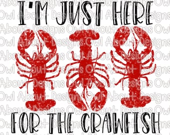 I'm Just Here For the Crawfish Red Digital Download. Mardi Gras. Crawfish. Sublimation Design. PNG. Clipart. Shirt Design. Louisiana. JPEG.