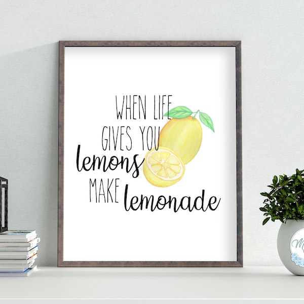 When life gives you lemons make lemonade printable wall art, kitchen printable, lemon sign,  instant download, home decor, diy