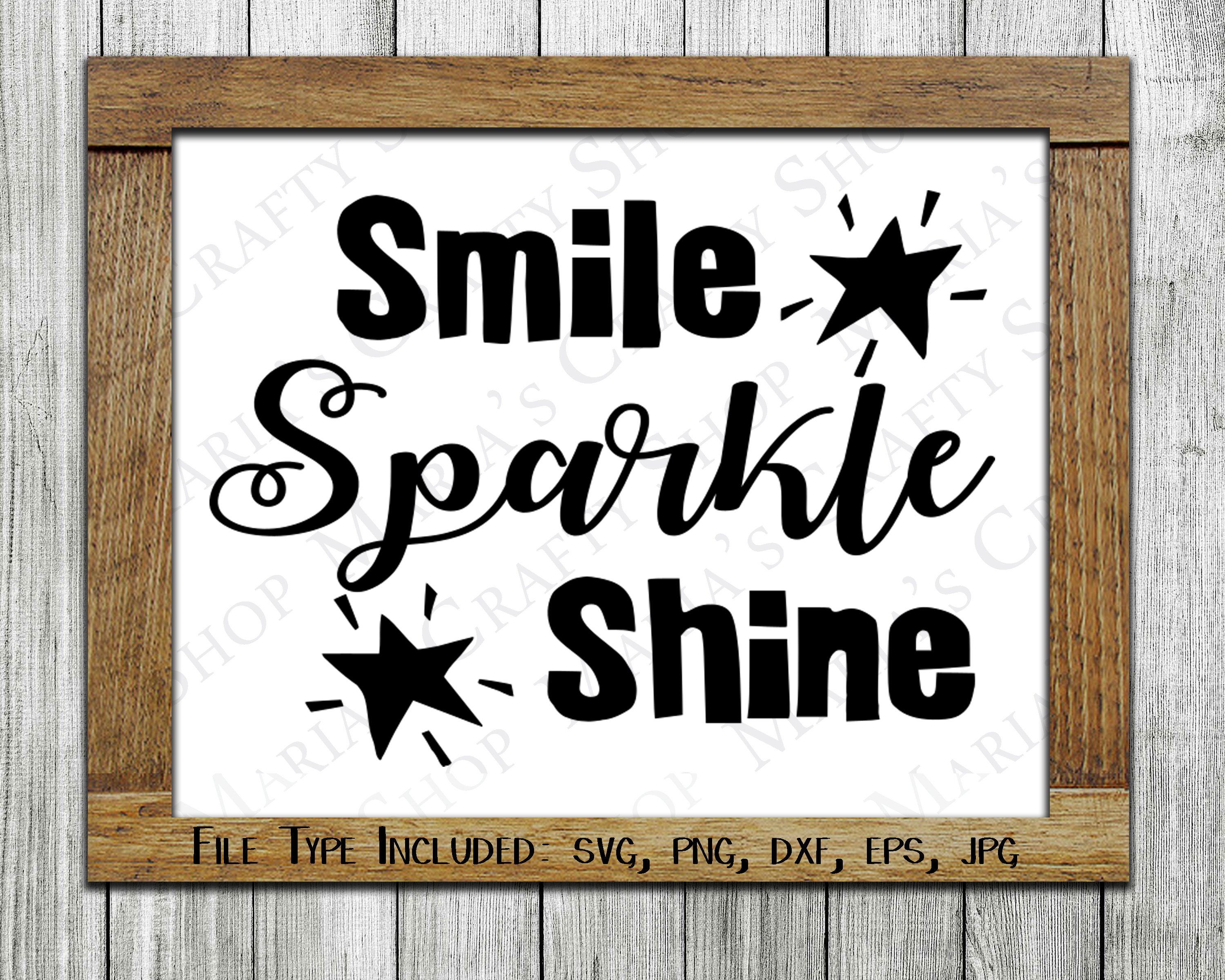 Download Smile Sparkle Shine Cutting Files In Svg Png Dxf Eps And Etsy