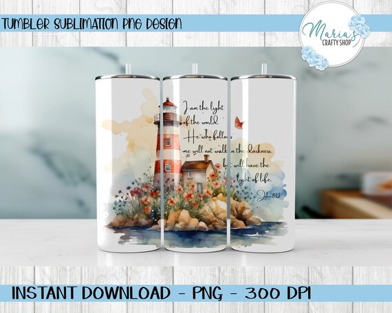 Lighthouse Tumbler Sublimation PNG, John 8:12 png, lighthouse tumbler wrap, watercolor tumbler png, 20 oz skinny tumbler straight png file