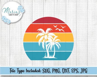 Retro Sunset svg, Palm Tree SVG, tropical svg, beach svg, summer svg, sunset svg, shirt svg, cut files in svg, png, dxf, eps, and jpg
