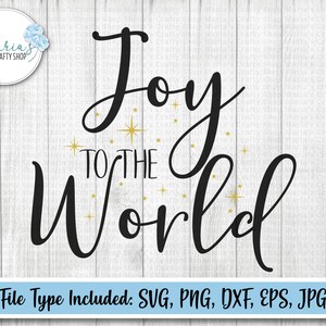 Joy to the World svg, Christmas svg, Christian svg, Jesus birth svg, Christmas shirt svg, joy svg, cut files in svg, png, dxf, eps, and jpg