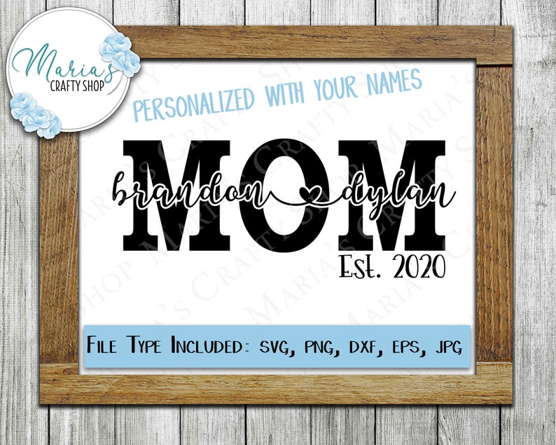 Mom svg Mom Est. svg with names Mother's Day svg Mom | Etsy