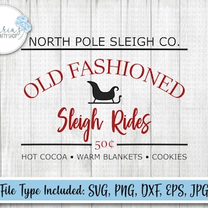 Christmas svg, Old Fashioned Sleigh Rides svg, Christmas sign svg, winter svg, holiday svg, files in svg, png, dxf, eps, and jpg