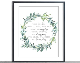 Those We Love Don't Go Away printable wall art, Remembrance printable, Memorial sign, They walk beside us