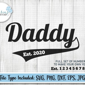 Daddy Est. SVG, Crie sua própria data estabelecida, design de camiseta para o Dia dos Pais, corte arquivos em svg, png, jpg, dxf e eps