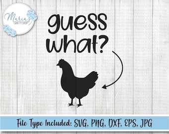 Guess What Chicken Butt svg file, Funny Saying, Farm animal chicken clip art, Cut file in svg, eps, png, jpg, dxf