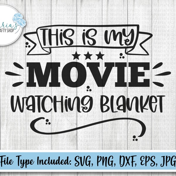 C'est ma couverture pour regarder un film, film svg, svg soirée cinéma, couverture design svg, svg de Noël, fichiers coupés au format png, svg, eps, dxf, jpg