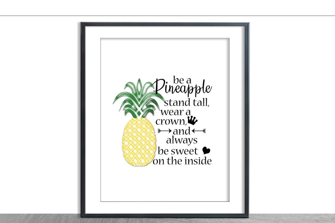 Be a Pineapple Printable Wall Art, Kitchen Decor, Pineapple Sign
