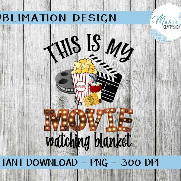 This is my Movie Watching Blanket, Popcorn PNG, Movie PNG, blanket sublimation design, Sublimation Design, Movie night png, blanket design