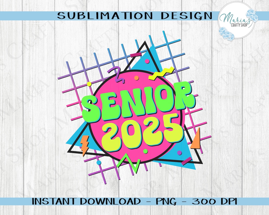 Class of 2025 PNG Sublimation Design, Senior Year 2025 Tshirt PNG File, Graduation Class of 2025