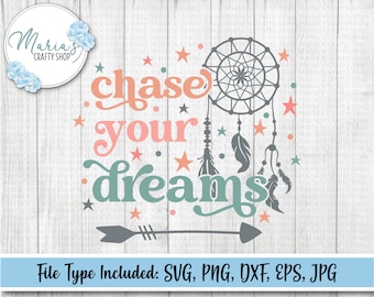 Chase your Dreams svg, dreams svg, dreamcatcher svg, inspirational svg, retro svg, boho svg, cut files in svg, png, dxf, eps, jpg
