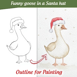 May include: A watercolour painting of a goose wearing a Santa hat, next to a black and white outline of the same goose. The text "Funny goose in a Santa hat" is at the top, and "Outline for Painting" is at the bottom of the image.