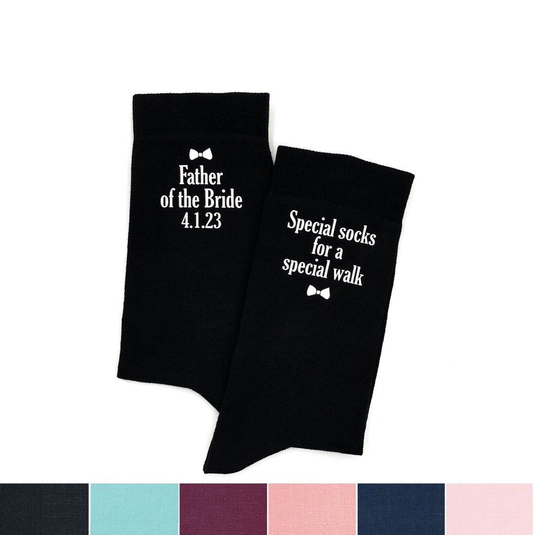 Customized Socks Father of the Bride, Special Socks for a Special Walk