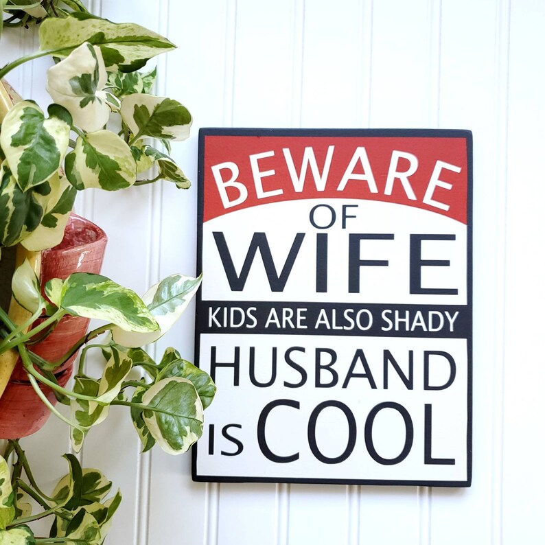 Funny housewarming porch or front door or Father/'s Day gift. wedding anniversary BEWARE OF WIFE funny wood sign for entryway