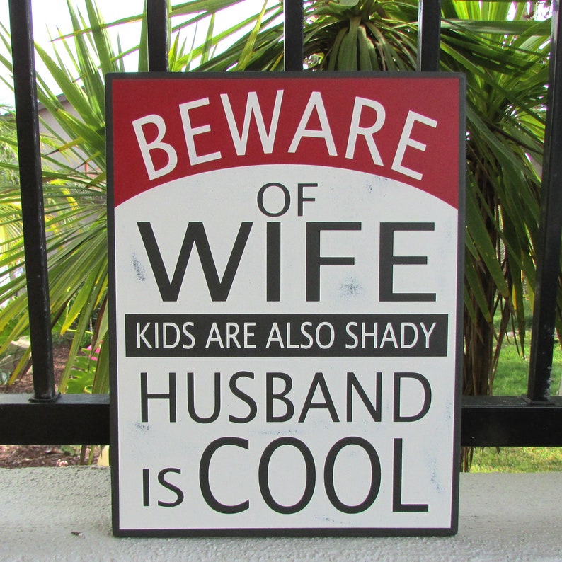 Funny housewarming porch or front door or Father/'s Day gift. wedding anniversary BEWARE OF WIFE funny wood sign for entryway
