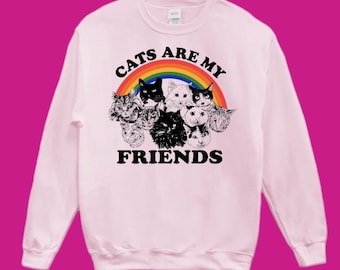 Cats are my friends sweatshirt..Cat sweatshirt..Cute cat graphic sweatshirt..Colorful cat sweater..Cat lover sweatshirt..Feline friend