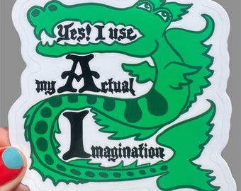 Yes I Use My Actual Imagination STICKER...Anti-AI