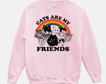 Cats Are My Friends Unisex Sweatshirt... Sweat Shirt... Cat Lover... Cat Mom... Cat Dad...Audrey Herbertson
