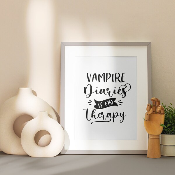 The Vampire Diaries Is My Therapy Ready To Print Custom Poster Wall Art Print At Home Gilbert Salvatore Mikaelson A4 Art Decor