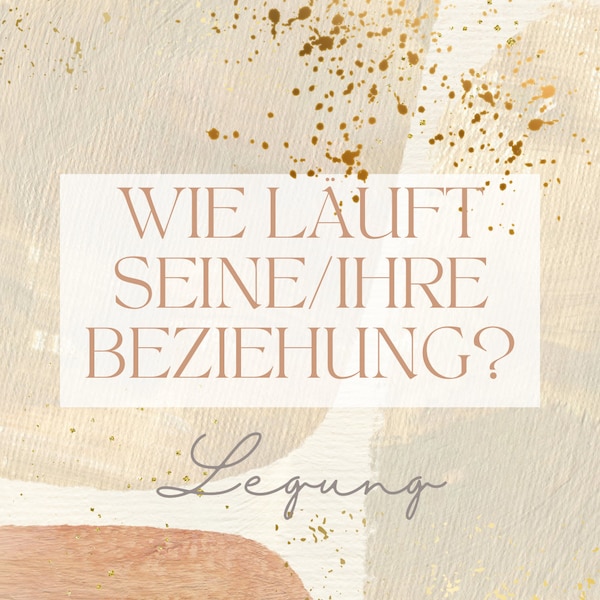 Legung "Wie läuft seine/ihre Beziehung" Kartenlegen Tarot Lenormand