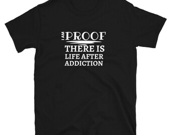 T-shirt drug recovery, t-shirt sobriété, chemise sobre, t-shirt I Am Proof, t-shirt addiction recovery, tee-shirt 12 marches, chemise AA, top NA