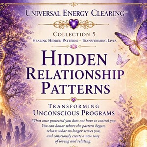 May include: A rectangular print titled Universal Energy Clearing Collection 5 Hidden Relationship Patterns. The design features a purple tree with a glowing DNA strand, silhouettes of people, purple butterflies, and a golden archway with text.
