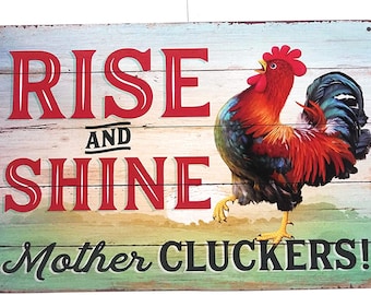 Rise and Shine Mother Cluckers, Chicken Decor, Metal Tin Sign, 8x12-in