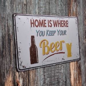 New Beer Tin Sign Home is Where You Keep Your Beer Vintage Funny Rustic Metal Tin Sign Pub Store Man Cave Wall Decor Art 12 Inches x 8 in