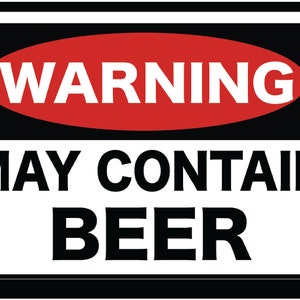 Caution may contain beer 6x4 inch Decal - Sticker Graphic - Auto, Wall, Laptop, Cell, Truck Sticker for Windows, Cars, Trucks |PS136|