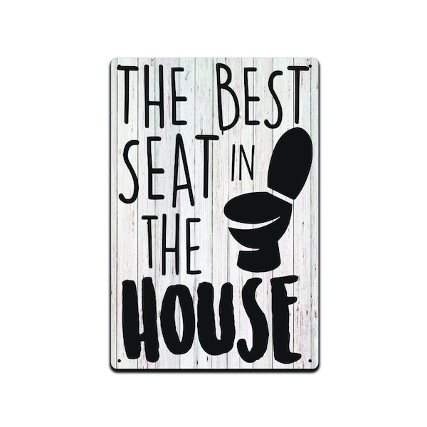 The Best Seat In The House Tin Sign, Home Décor Sign, Bar and Office, Garage Sign, Man Cave Sign, 8-inch by 12-inch Sign | TS535