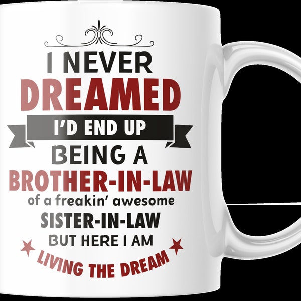 Funny Brother-In-law Sister-In-Law Coffee Mug 11OZ M719