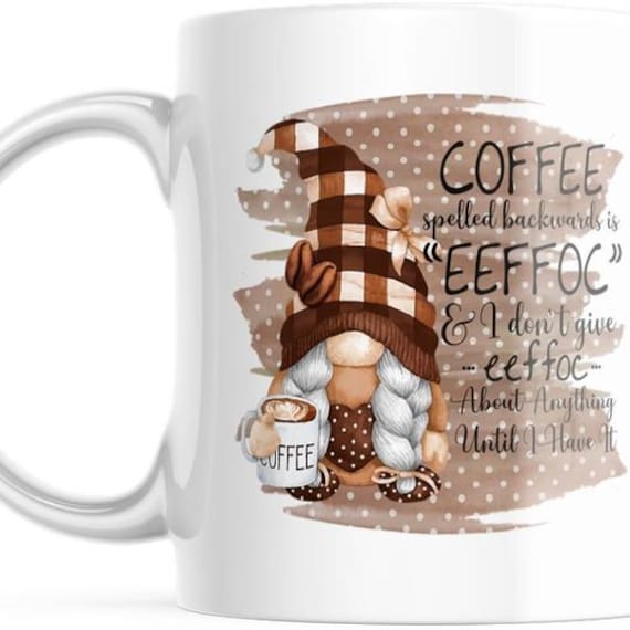 Gnome Coffee Mug 15oz/coffee Mug/if You Gnome Me Than You Gnome I