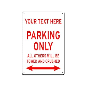Customizable Personalized Parking Only All Others Will Be Crushed Aluminum Sign Man Cave, Business Sign, 8x12 Inch Sign