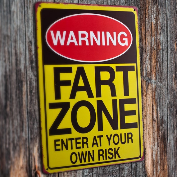 Yellow backgr 8" x 12" Metal Tin Sign WARNING FART ZONE ENTER AT YOUR OWN RISK Yellow backgr 8" x 12" Metal Tin Sign WARNING FART ZONE ENTER AT YOUR OWN RISK