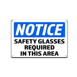 Notice Safety Glasses Required Beyond This Point  Rust Free Aluminum, UV Coated and Weatherproof  Aluminum - 8 x 12 inch |TS02738|