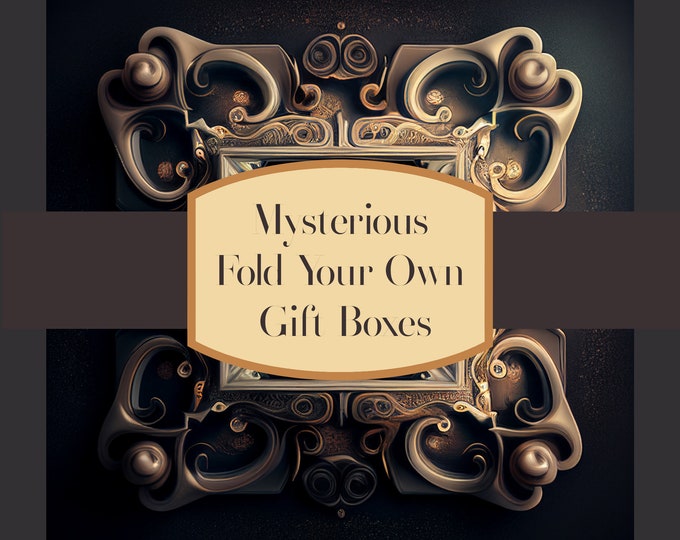 Mysterious Fold Your Own Gift Boxes to Print at Home and Assemble Yourself--Three Designs