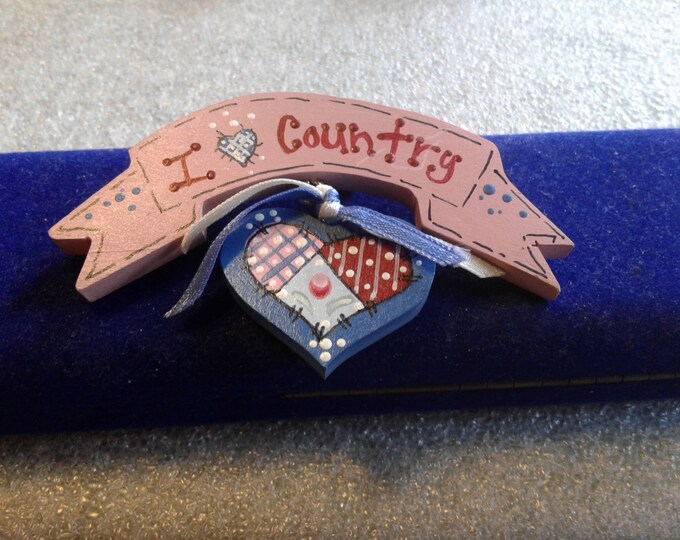 Handpainted Wooden Folk Art Banner and Heart Patchwork "I Love Country" Pin