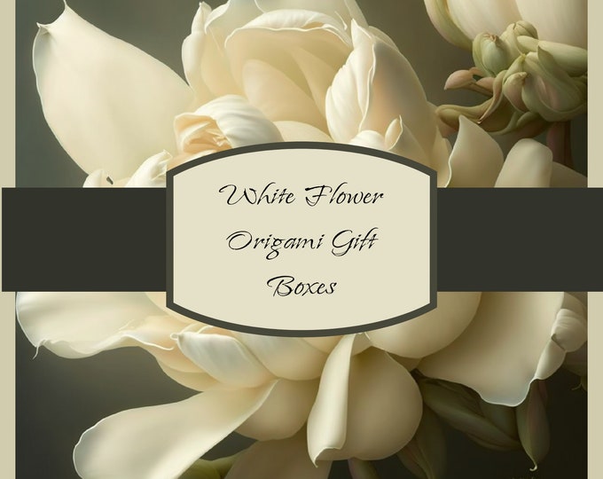 White Flower Origami Gift Boxes to Print at Home and Assemble Yourself--Three Designs
